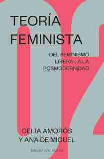 Teoría Feminista 2 by Celia Amorós