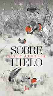 Sobre Hielo by Peter Kurzeck