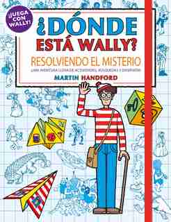 Resolviendo El Misterio / Where's Waldo?. Solving The Mystery by Martin Handford
