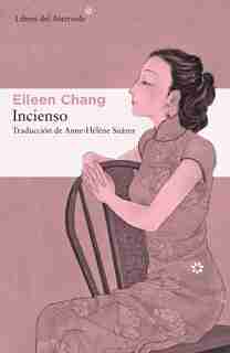 Incienso by Eileen Chang