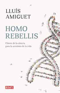 Homo Rebellis (spanish Edition) by Lluis Amiguet