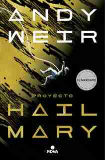 Proyecto Hail Mary / Project Hail Mary by Andy Weir