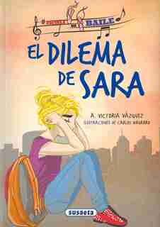 El Dilema De Sara by Susaeta Publishing, Inc.