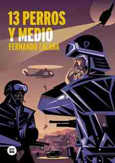 13 Perros Y Medio by Fernando Lalana