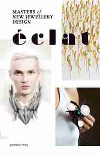 Eclat: The Masters of New Jewelry Design by Montse Borras