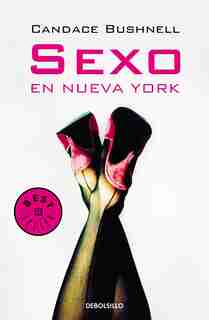 Sexo En Nueva York /sex And The City by Candace Bushnell