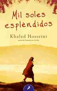 Mil Soles Esplendidos/ A Thousand Splendid Suns de Khaled Hosseini