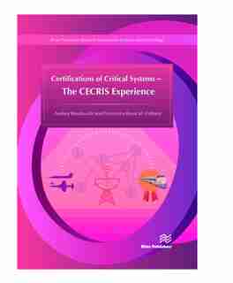 Certifications Of Critical Systems - The Cecris Experience by Andrea Bondavalli
