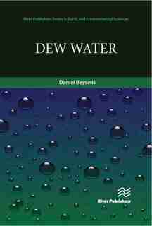 Dew Water by Daniel A. Beysens