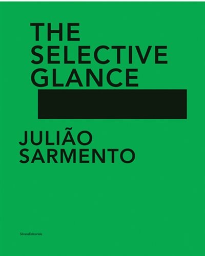 Julião Sarmento: The Selective Glance by Julião Sarmento