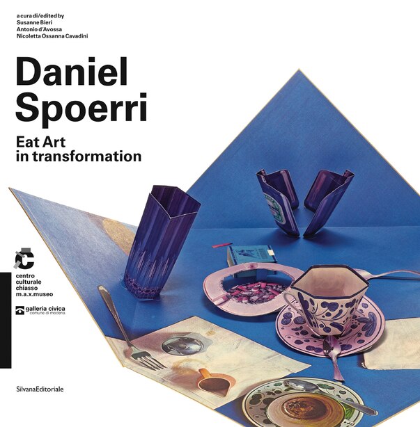 Daniel Spoerri: Eat Art in Transformation by Daniel Spoerri