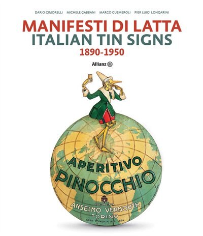 Italian Tin Signs: 1890-1950 by Dario Cimorelli