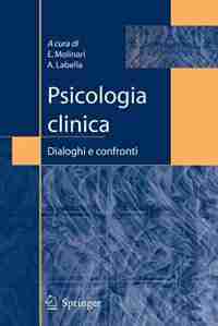 Psicologia Clinica: Dialoghi E Confronti by E. Molinari