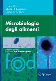 Microbiologia Degli Alimenti by A. Jay