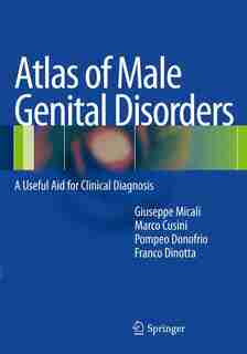 Atlas of Male Genital Disorders: A Useful Aid for Clinical Diagnosis by Marco Cusini