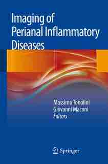 Imaging of Perianal Inflammatory Diseases by Massimo Tonolini