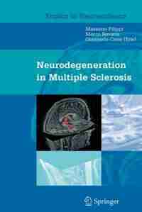 Neurodegeneration in Multiple Sclerosis by M. Filippi
