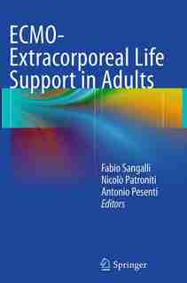 Ecmo-extracorporeal Life Support In Adults by Fabio Sangalli