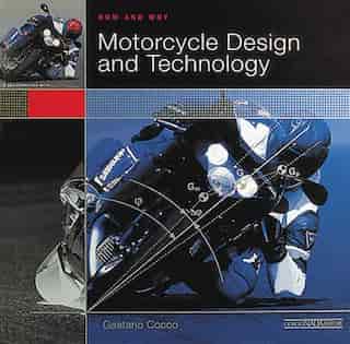 How and Why Motorcycle Design and Technology by Gaetano Cocco