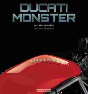 Ducati Monster: 20th Anniversary by Claudio Porrozzi