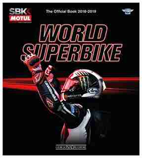 World Superbike 2018/2019: The Official Book by Giorgio Nada Editore Srl