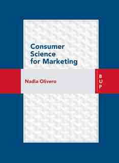 Consumer Science For Marketing by Nadia Olivero