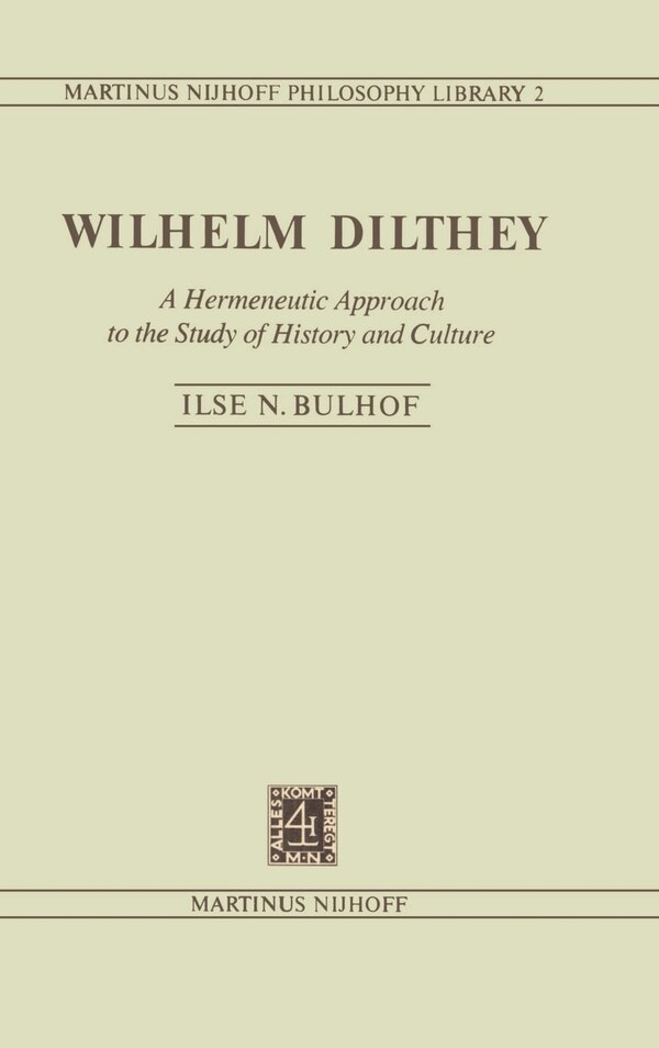 Wilhelm Dilthey by I.N. Bulhof Hardcover | Indigo Chapters