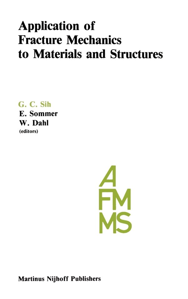 Application of Fracture Mechanics to Materials and Structures Hardcover | Indigo Chapters