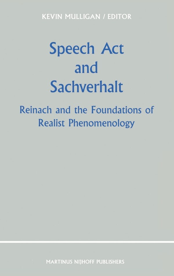 Speech Act and Sachverhalt by K. Mulligan Hardcover | Indigo Chapters