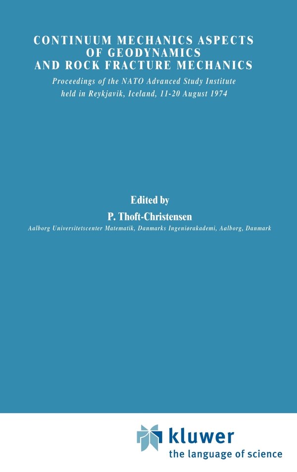 Continuum Mechanics Aspects Of Geodynamics And Rock Fracture Mechanics by P. Thoft-Christensen Hardcover | Indigo Chapters