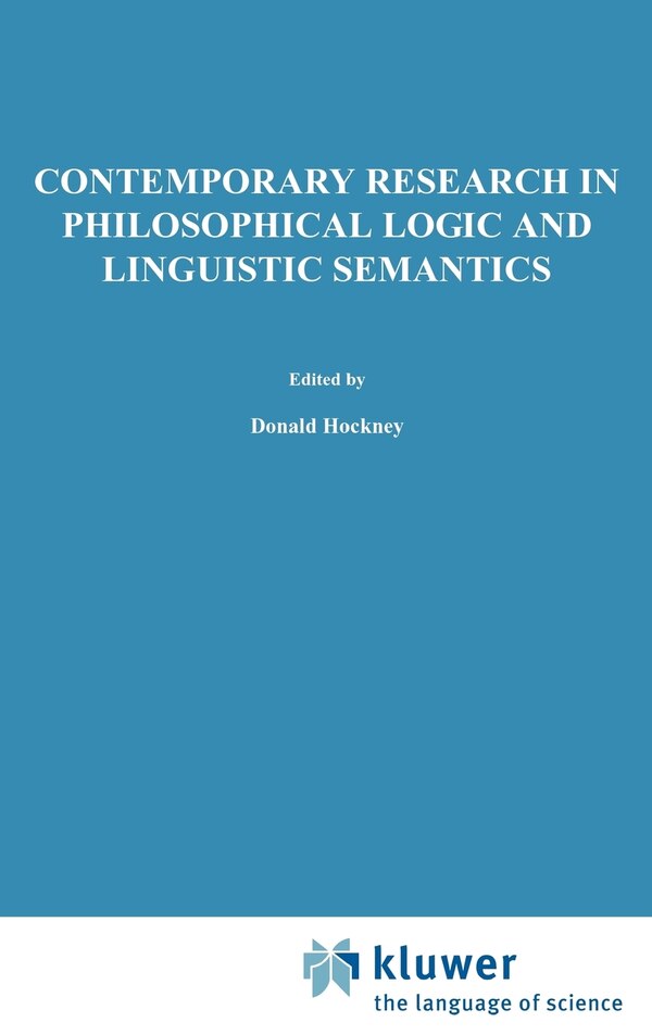Contemporary Research in Philosophical Logic and Linguistic Semantics by D.J. Hockney Hardcover | Indigo Chapters