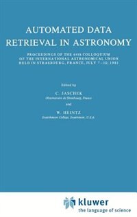 Automated Data Retrieval in Astronomy by Carlos Jaschek Hardcover | Indigo Chapters