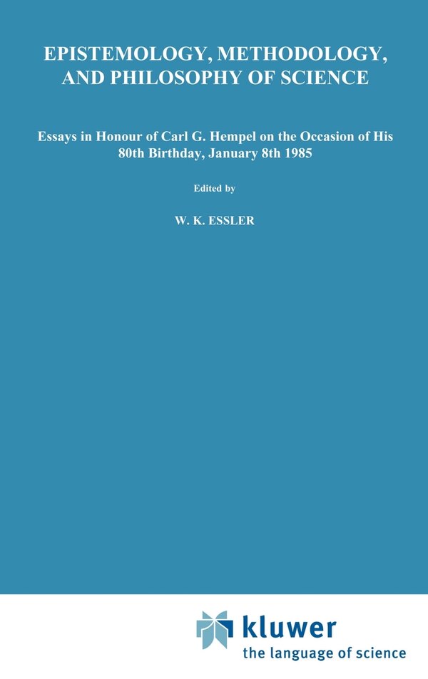 Epistemology Methodology and Philosophy of Science by Wilhelm K. Essler Hardcover | Indigo Chapters