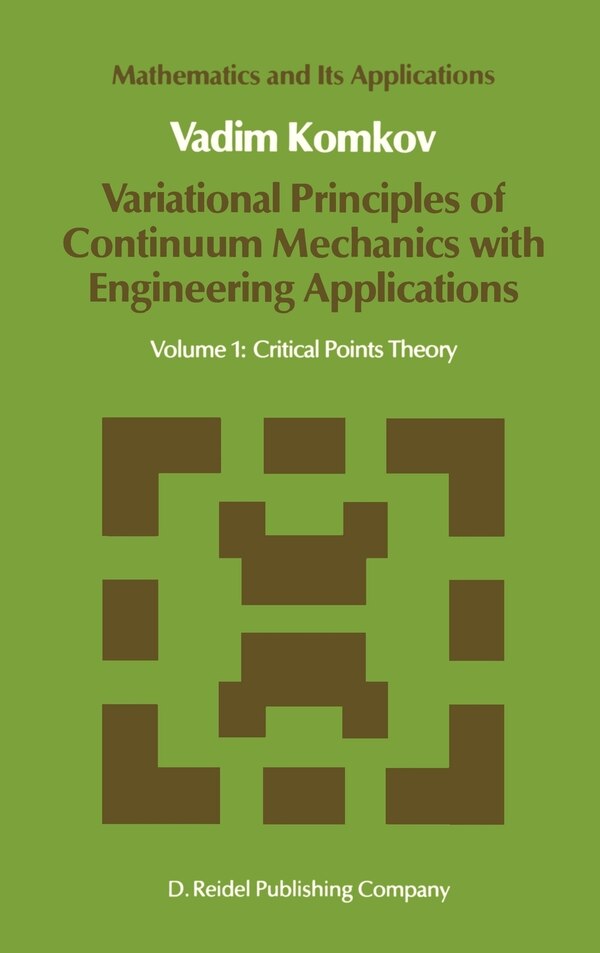 Variational Principles of Continuum Mechanics with Engineering Applications by V. Komkov Hardcover | Indigo Chapters