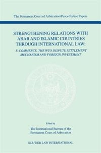 Strengthening Relations With Arab And Islamic Countries Through International Law Hardcover | Indigo Chapters