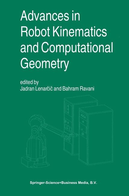 Advances in Robot Kinematics and Computational Geometry by Jadran Lenar Paperback | Indigo Chapters
