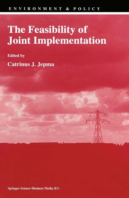 The Feasibility of Joint Implementation by C.j. Jepma Paperback | Indigo Chapters