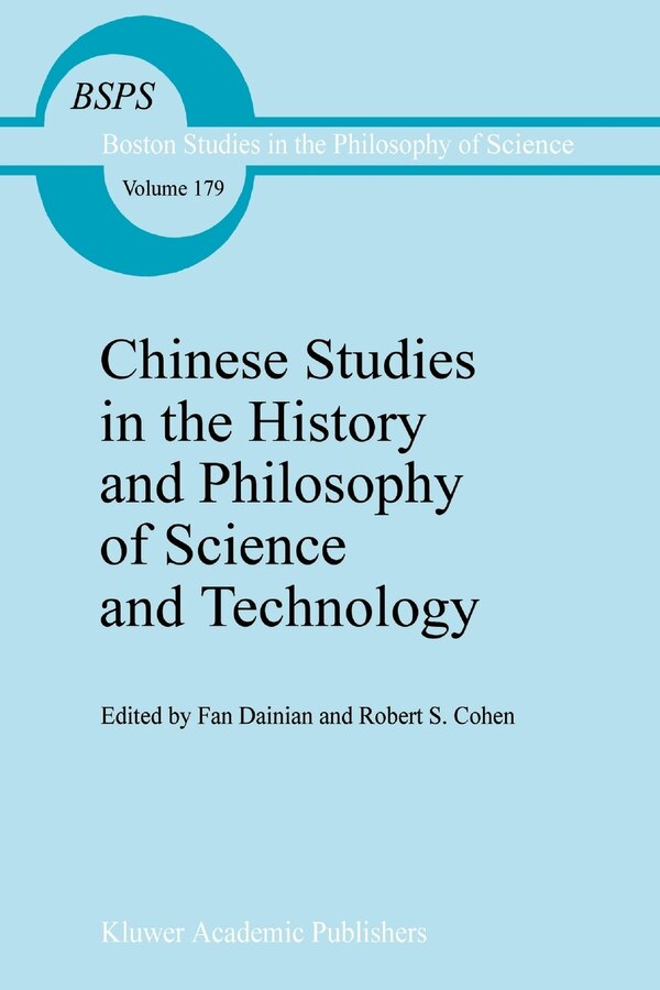 Chinese Studies in the History and Philosophy of Science and Technology by Robert S. Fan Dainian Paperback | Indigo Chapters