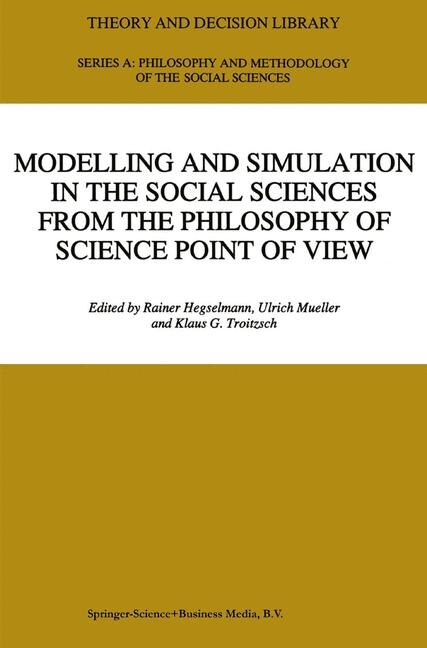 Modelling and Simulation in the Social Sciences from the Philosophy of Science Point of View by R. Hegselmann Paperback | Indigo Chapters