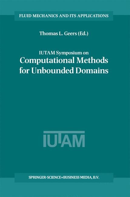 IUTAM Symposium on Computational Methods for Unbounded Domains by Thomas L. Geers Paperback | Indigo Chapters