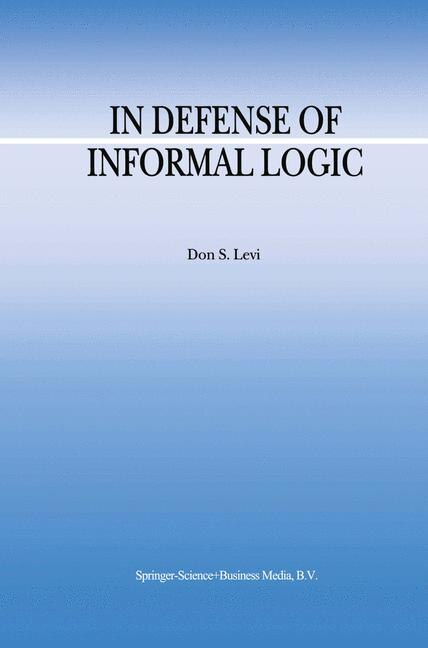 In Defense of Informal Logic by D.S. Levi Paperback | Indigo Chapters