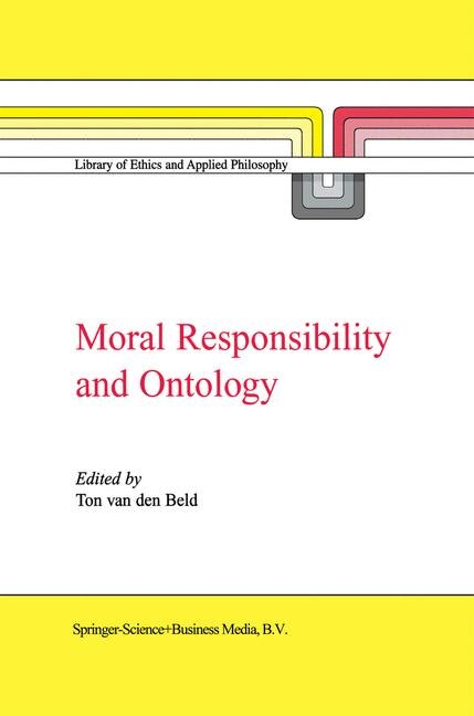 Moral Responsibility and Ontology by A. van den Beld Paperback | Indigo Chapters