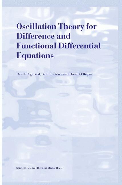 Oscillation Theory for Difference and Functional Differential Equations by R.P. Agarwal Paperback | Indigo Chapters