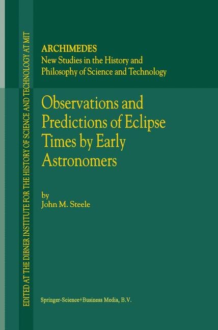 Observations and Predictions of Eclipse Times by Early Astronomers by J.M. Steele Paperback | Indigo Chapters