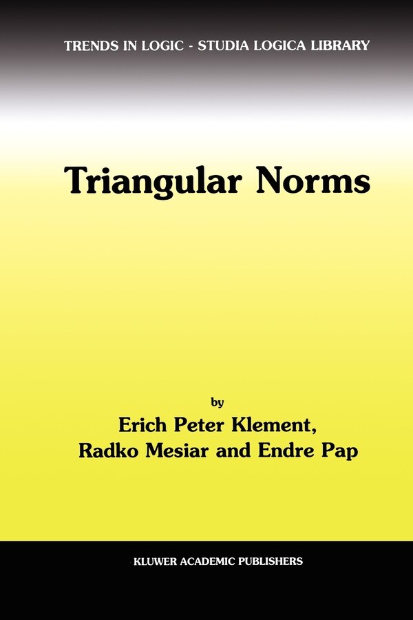 Triangular Norms by Erich Peter Klement Paperback | Indigo Chapters