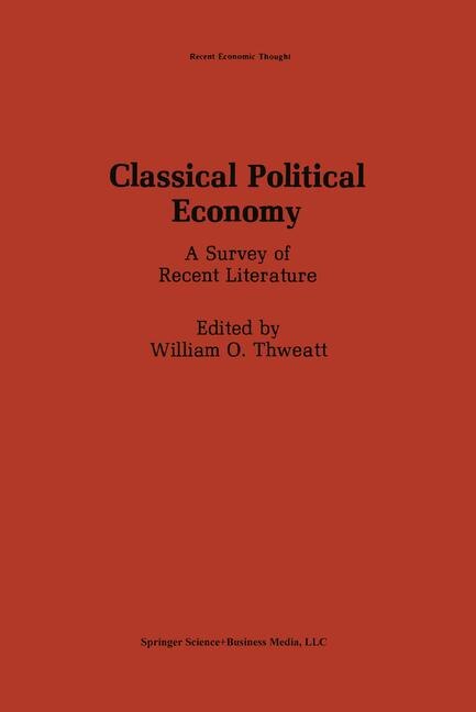 Classical Political Economy by William O. Thweatt Paperback | Indigo Chapters