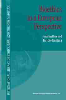 Bioethics in a European Perspective by H.A. Ten Have