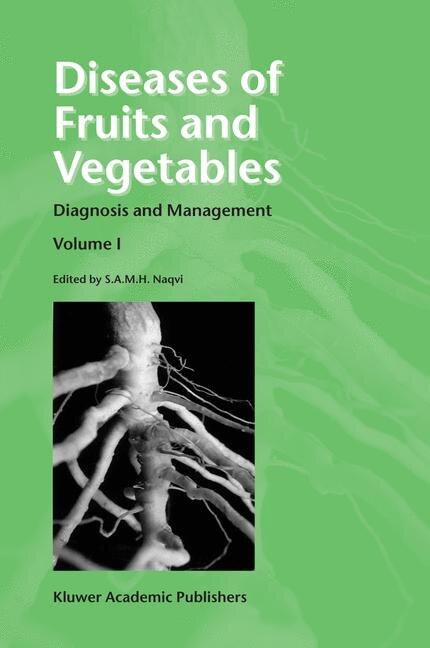 Diseases of Fruits and Vegetables by S.A.M.H. Naqvi Paperback | Indigo Chapters