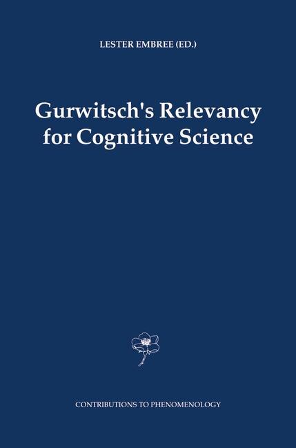 Gurwitsch's Relevancy for Cognitive Science by Lester Embree Paperback | Indigo Chapters