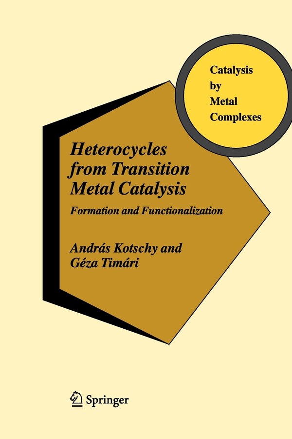 Heterocycles from Transition Metal Catalysis by Andr Kotschy Paperback | Indigo Chapters